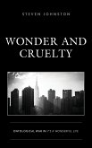 Wonder and Cruelty