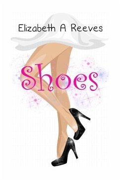 Shoes: A Reluctant Fairy Tale - Reeves, Elizabeth A.