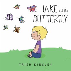 Jake and the Butterfly - Kinsley, Trish