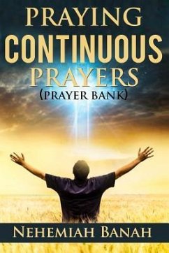 Praying Continuous Prayers: Prayer Bank - Banah, Nehemiah