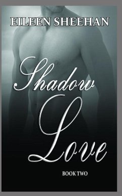 Shadow Love: Book TWO - Sheehan, Eileen