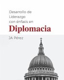 Desarrollo de Liderazgo Con Enfasis En Diplomacia