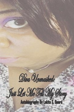 Diva Unmasked: Just Let Me Tell My Story - Beard, Lakita Sheree