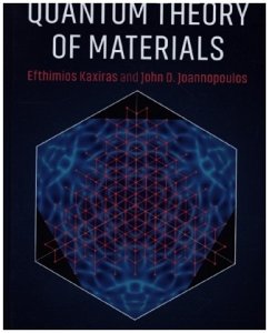 Quantum Theory of Materials - Kaxiras, Efthimios;Joannopoulos, John D.