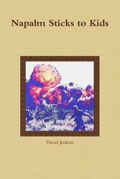 Napalm Sticks to Kids - Jenkins, David