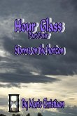 Hourglass: Part Four: Storms on the Horizon