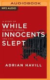 While Innocents Slept: A Story of Revenge, Murder, and Sids