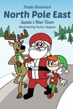 North Pole East: Santa's New Town - Stoneback, Paula