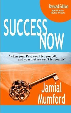 Success Now: How to Forgive Your Past - Mumford, Jamial; Wanjala, Reuben