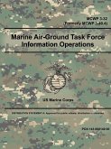 Marine Air-Ground Task Force Information Operations (MCWP 3-32) (Formerly MCWP 3-40.4)