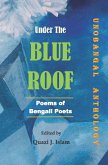 Under the Blue Roof: Bengali Poems