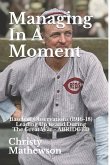 Managing In A Moment: Baseball Observations (1916-18) Leading Up to the Great War