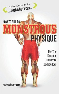 How to Build a Monstrous Physique: (black and white paperback version) - Nekoterran