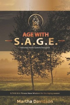 Age with S.A.G.E.: STRESS fitness for aging - Davidson, Martha