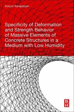 Specificity of Deformation and Strength Behavior of Massive Elements of Concrete Structures in a Medium with Low Humidit - Karapetyan, Koryun