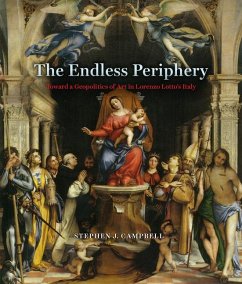 The Endless Periphery: Toward a Geopolitics of Art in Lorenzo Lotto's Italy - Campbell, Stephen J