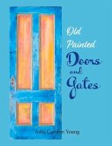 Old Painted Doors and Gates: Volume 1