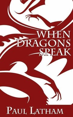 When Dragons Speak - Latham, Paul