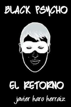 Black Psycho: El Retorno - Haro Herraiz, Javier