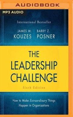 The Leadership Challenge Sixth Edition: How to Make Extraordinary Things Happen in Organizations - Kouzes, James M.; Posner, Barry Z.