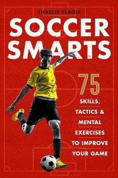 Soccer Smarts - Slagle, Charlie