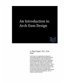 An Introduction to Arch Dam Design