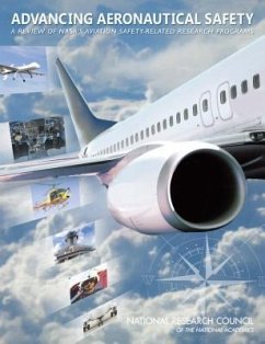 Advancing Aeronautical Safety - National Research Council; Division on Engineering and Physical Sciences; Transportation Research Board; Aeronautics and Space Engineering Board; Committee for the Review of NASA's Aviation Safety-Related Programs