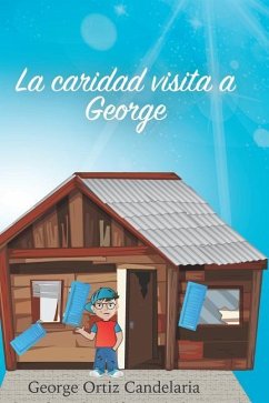 La Caridad Visita a George - Ortiz Candelaria, George