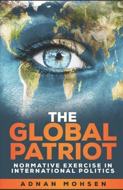 Global Patriot: Normative exercise in International relations - Mohsen, Adnan