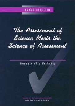 The Assessment of Science Meets the Science of Assessment - National Research Council; Division of Behavioral and Social Sciences and Education; Commission on Behavioral and Social Sciences and Education; Board On Testing And Assessment