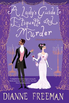 A Lady's Guide to Etiquette and Murder - Freeman, Dianne