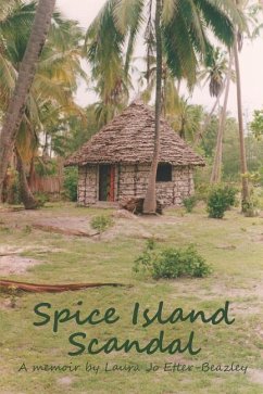 Spice Island Scandal: A memoir by Laura Jo Etter-Beazley - Etter-Beazley, Laura Jo