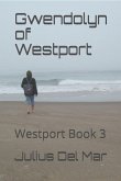 Gwendolyn of Westport: Westport Book 3