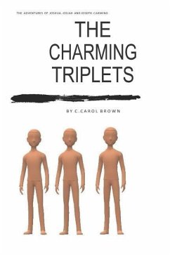 The Charming Triplets: The Adventures of Joshua, Josiah and Joseph Charming - Brown, C. Carol