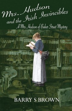 Mrs. Hudson and the Irish Invincibles (Mrs. Hudson of Baker Street Book 2) - Brown, Barry S