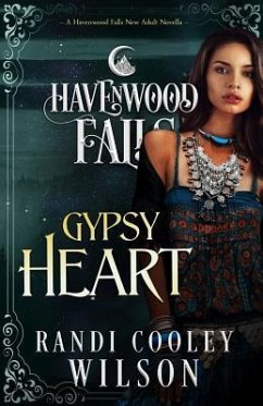 Gypsy Heart: A Havenwood Falls Novella - Havenwood Falls Collective; Wilson, Randi Cooley