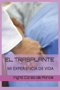 El Trasplante: Mi Experiencia de Vida - Ponce, Ingrid Corzo de