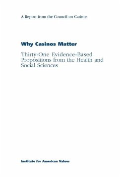 Why Casinos Matter: Thirty-One Evidence-Based Propositions from the Health and Social Sciences - Institute for American Values