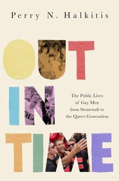 Out in Time - Halkitis, Perry N. (Dean, School of Public Health, Dean, School of P