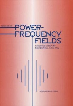 Research on Power-Frequency Fields Completed Under the Energy Policy Act of 1992 - National Research Council; Division On Earth And Life Studies; Commission On Life Sciences; Committee to Review the Research Activities Completed Under the Energy Policy Act of 1992