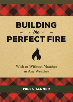 Building the Perfect Fire - Tanner, Miles