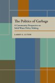 The Politics of Garbage: A Community Perspective on Solid Waste Policy Making