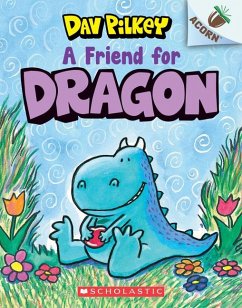 A Friend for Dragon: An Acorn Book (Dragon #1) - Pilkey, Dav