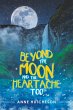 Beyond the Moon and the Heartache Too - Bild 1