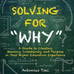 Solving for Why: Volume 1 - Tsai, Antonius