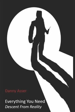 Everything You Need: Descent from Reality - Asser, Danny