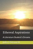 Ethereal Aspirations: A Literature Student's Dreams