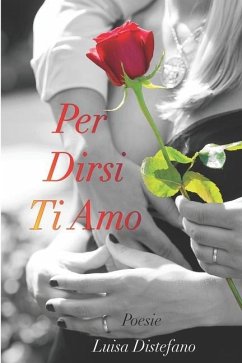 Per Dirsi Ti Amo - Distefano, Luisa