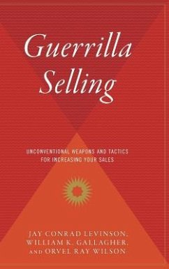 Guerrilla Selling - Wilson, Orvel Ray; Levinson, Jay Conrad