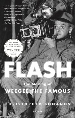 Flash: The Making of Weegee the Famous - Bonanos, Christopher